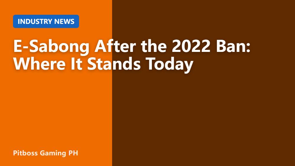 E-Sabong After the 2022 Ban: Where It Stands Today
