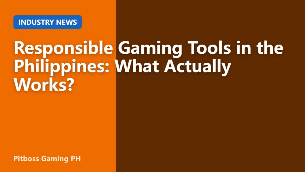 Responsible Gaming Tools in the Philippines: What Actually Works?